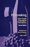 Winemaking: From Grape Growing to Marketplace by Richard P. Vine, Ellen M. Harkness