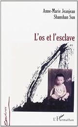 L' os et l'esclave