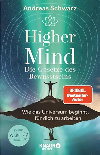 Higher Mind. Die Gesetze des Bewusstseins: Wie das Universum beginnt, für dich zu arbeiten | Deine Wake-up-Challenge - Finde mit den hermetischen Gesetzen zu deinem Higher-Mind