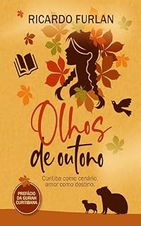 Livro Olhos de outono: Curitiba como cenário, amor como destino