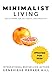 Minimalist Living: Decluttering for Joy, Health, and Creativity by Genevieve Parker Hill