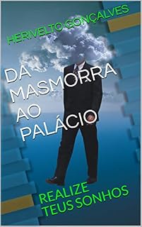Livro DA MASMORRA AO PALÁCIO    : REALIZE TEUS SONHOS