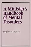 A Minister's Handbook of Mental Disorders (Integration Books) by Joseph W. Ciarrocchi