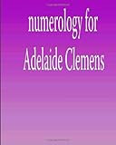 Image de Numerology for Adelaide Clemens