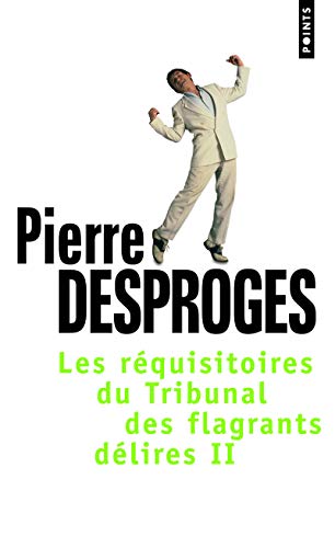 R'Quisitoires Du Tribunal Des Flagrants D'Lires(les) T2 (English and French Edition) by Pierre Desproges