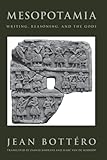 Mesopotamia: Writing, Reasoning, and the Gods