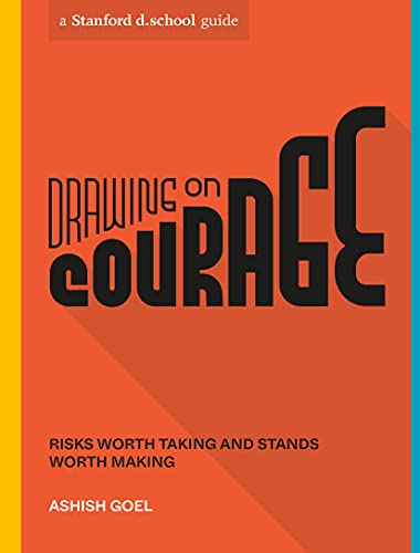 Ten Speed Press Drawing on Courage: Risks Worth Taking and Stands Worth Making