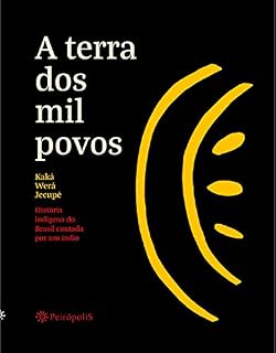 Livro A terra dos mil povos: História indígena do Brasil contada por um índio