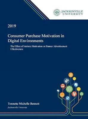 Consumer Purchase Motivation In Digital Environments The Effect