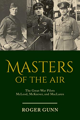 [Book] Masters of the Air: The Great War Pilots McLeod, McKeever, and MacLaren [P.P.T]