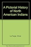 A Pictorial History of North American Indians