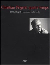 Christian Prigent, quatre temps