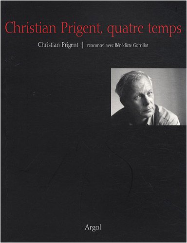 Christian Prigent, quatre temps
