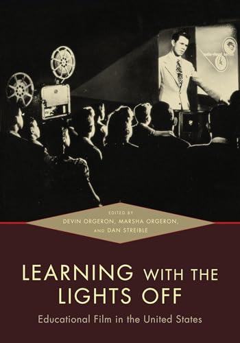 Learning with the Lights Off: Educational Film in the United States