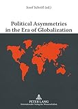 Image de Political Asymmetries in the Era of Globalization: The Asymmetric Security and Defense Relations from a Worldwide View