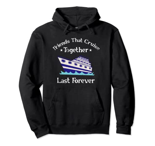 Cruising Friends Cruise Ship Pullover Hoodie