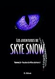 Les Aventures de Skye Snow: Tome 2: Toutes Griffes dehors! (French Edition) by Laurence Gilson