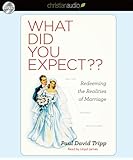 What Did you Expect?: Redeeming the Realities of Marriage