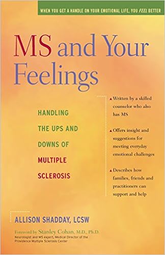 Ms And Your Feelings Handling The Ups And Downs Of Multiple Sclerosis Shadday Lscw Allison Cohan M D Ph D Stanley Amazon Com Books
