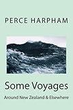 Some Voyages Around New Zealand & Elsewhere by 