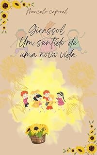 Livro Girassol: Sentindo de nova vida