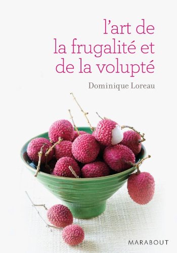 L' art de la frugalité et de la volupté