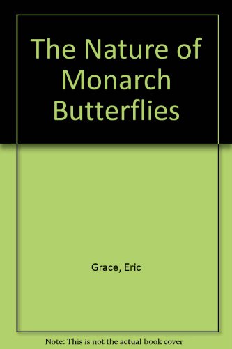 The Nature of Monarch Butterflies