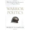 Warrior Politics: Why Leadership Demands a Pagan Ethos