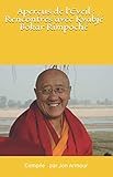 Aperçus de l'Eveil : Rencontres avec Kyabjé Bokar Rimpoché (French Edition) by Jon Armour
