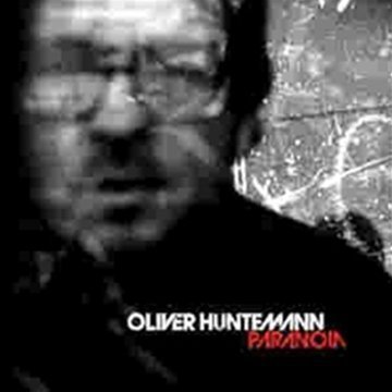 oliver huntemann - Paranoia - Zortam Music