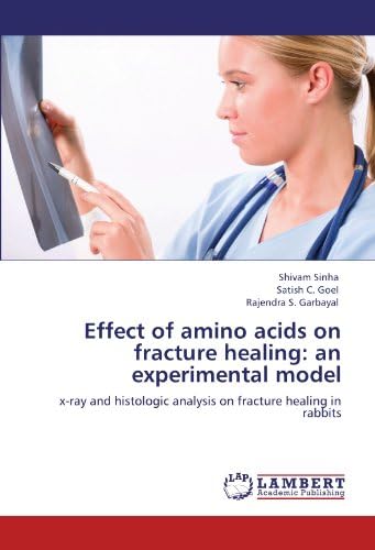 Effect of amino acids on fracture healing: an experimental model: x-ray and histologic analysis on fracture healing in rabbits