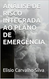 Livro ANÁLISE DE RISCO INTEGRADA AO PLANO DE EMERGÊNCIA