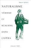 Image de Naturalisme, Verisme Et Realisme Dans L'Opera de 1890 a 1930 (Musique Et Esthetique) (French Edition)