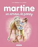 Un amour de poney (Albums Martine t. 56) (French Edition) by 