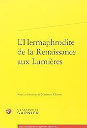 L' hermaphrodite de la Renaissance aux Lumières