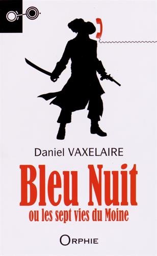 Bleu nuit ou Les sept vies du Moine
