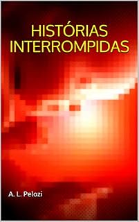 Livro HISTÓRIAS INTERROMPIDAS