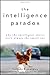 The Intelligence Paradox: Why the Intelligent Choice Isn't Always the Smart One - Book by Satoshi Kanazawa