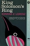 King Solomon's Ring: New Light on Animal Ways (Apollo editions) by Konrad Lorenz (1961-12-23)