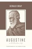 Augustine on the Christian Life: Transformed by the Power of God