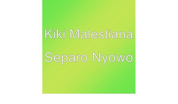 Separo Nyowo By Kiki Malestiana On Amazon Music Amazon Com