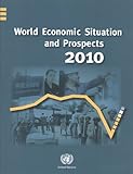 World Economic Situation and Prospects 2010 (World Economic and Social Survey. Supplement), United Nations, 9211091608