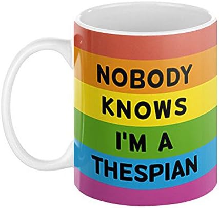 Nobody Knows I'm A Thespian Mug (11oz, Rainbow)