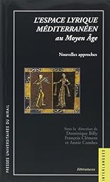 L' espace lyrique méditerranéen au Moyen âge