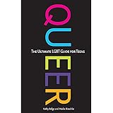 Queer, 2nd Edition: The Ultimate LGBTQ Guide for Teens