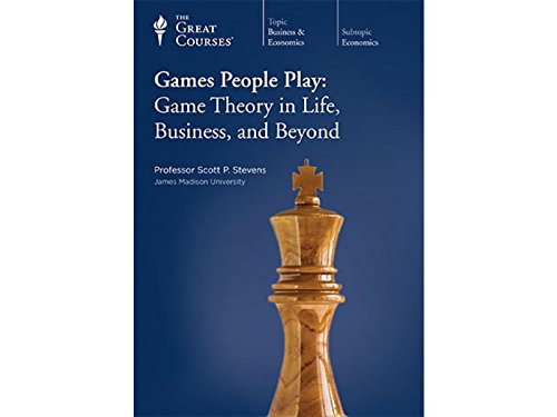 Games People Play: Game Theory in Life, Business, and Beyond