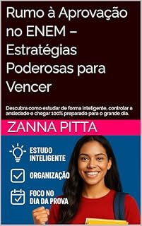 Livro Rumo à Aprovação no ENEM – Estratégias Poderosas para Vencer: Descubra como estudar de forma inteligente, controlar a ansiedade e chegar 100% preparado para o grande dia.