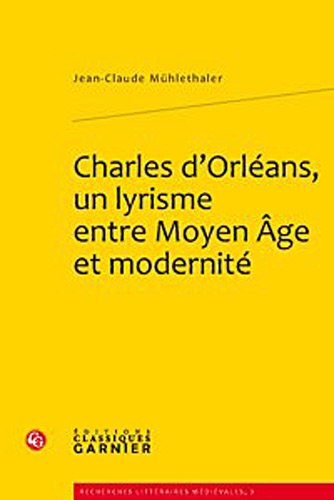 Charles d'Orléans, un lyrisme entre Moyen âge et modernité