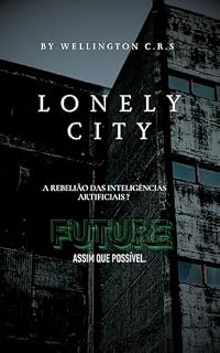 Livro A REBELIÃO DAS INTELIGÊNCIAS ARTIFICIAIS ? : O QUE ESTÁ DIANTE DE NÓS ?