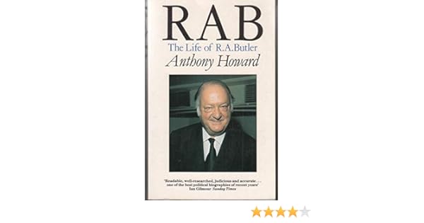 Rab The Life Of Ra Butler Anthony Howard 9780333465035 - 